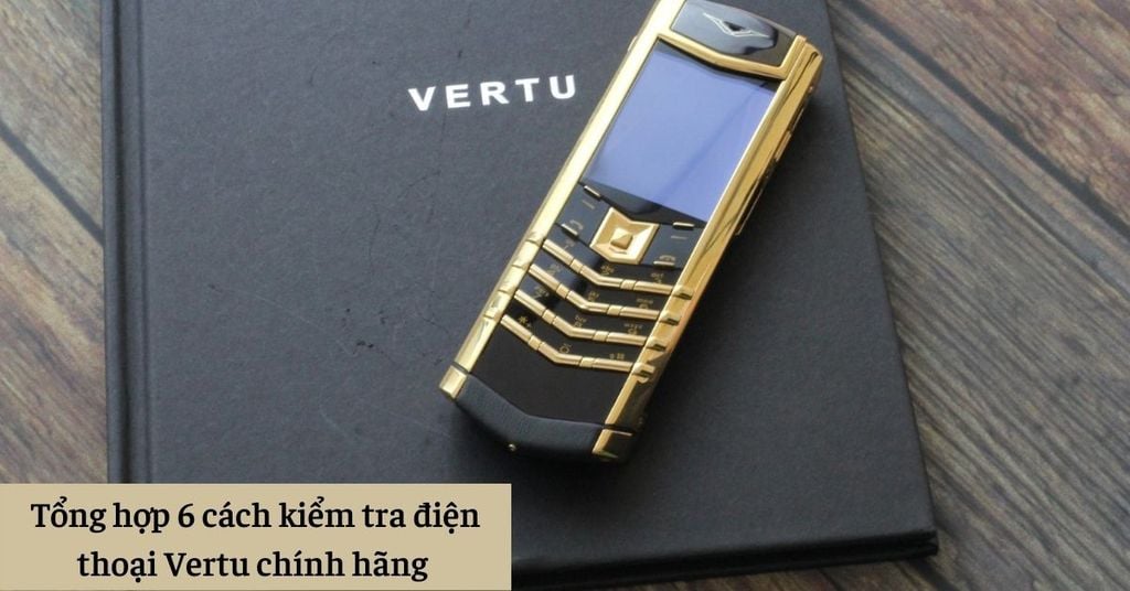 Cach Kiem Tra Vertu Chinh Hang 2 Didongviet 3cf078306d8e4176b5c0bc488086fb5a 1024x1024