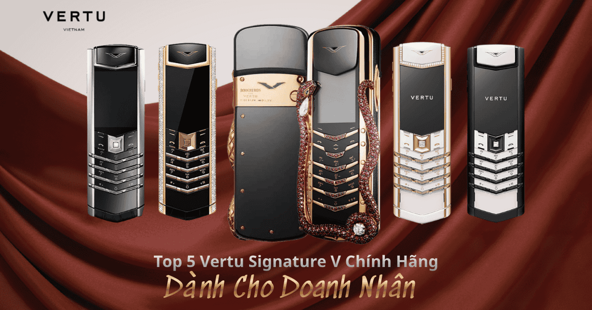 Signature V Chinh Hang Vertu Vietnam 1